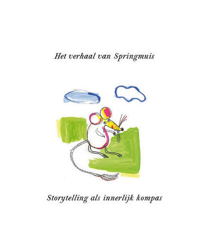 Boekreview Storytelling als innerlijk kompas: het verhaal van Springmuis